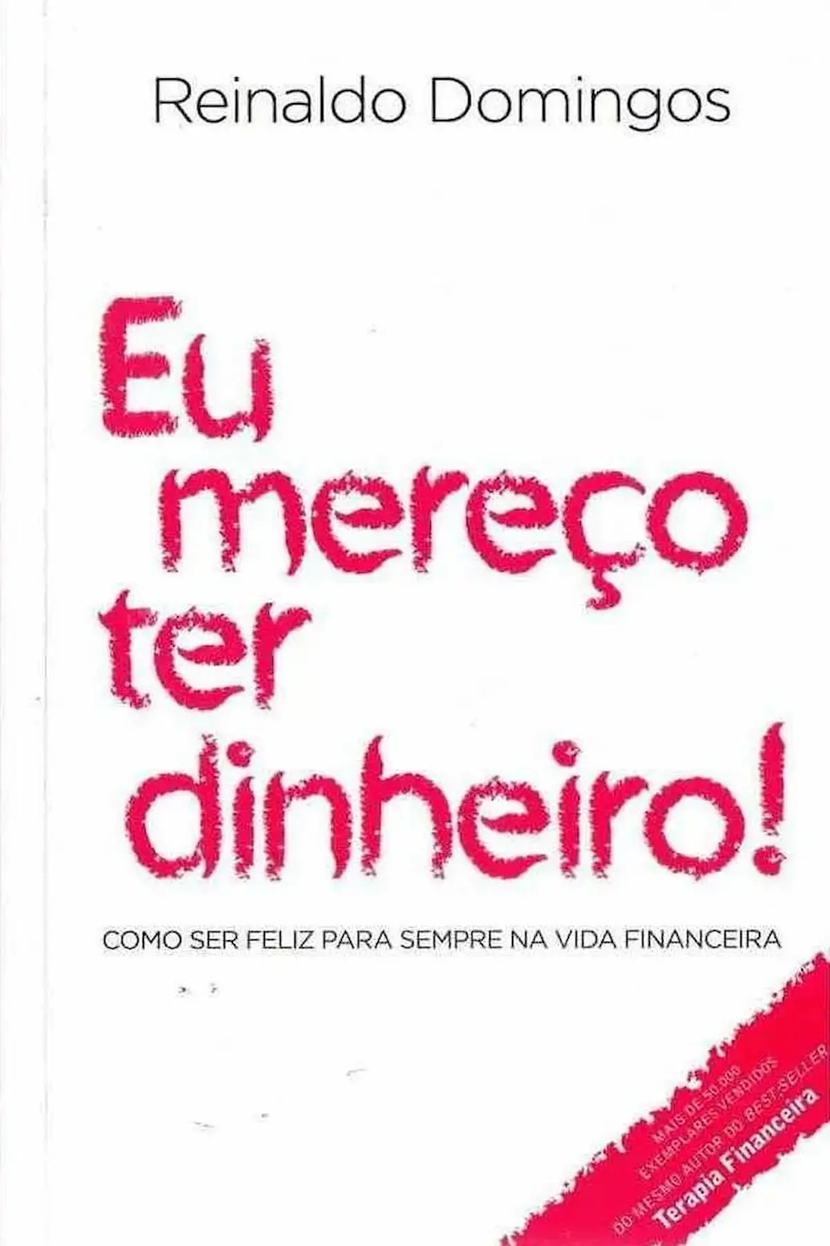 Capa do livro Eu Mereço Ter Dinheiro - Reinaldo Domingos